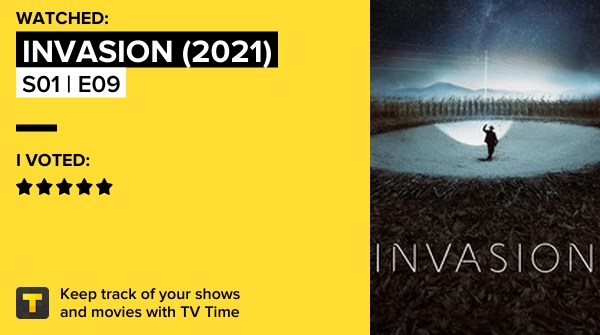 sourbell's tweet photo. I've just watched episode S01 | E09 of Invasion (2021)! https://t.co/zf4EoVtRzd #tvtime https://t.co/hnGdST7tSp
