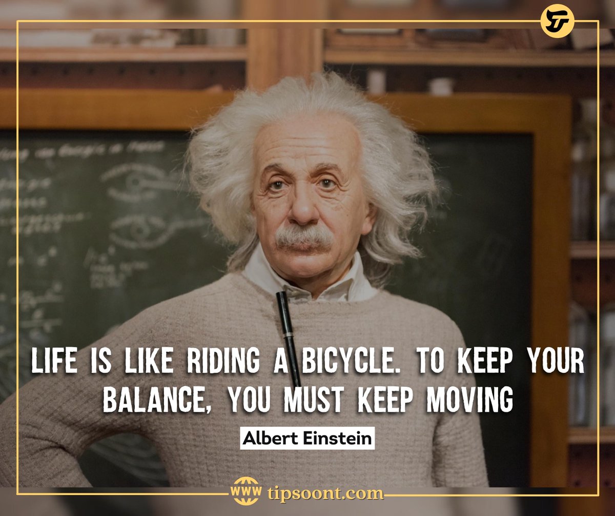 tipsoont's tweet photo. Life is like riding a #bicycle. To keep your #balance, you must keep moving -Albert Einstein
#tipsoont #motivation #quotes #einstein https://t.co/fbIeqeq4Rd