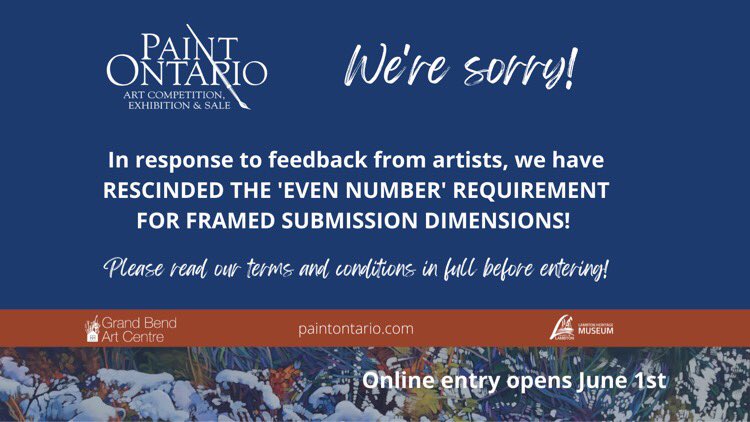 We've made some changes and one was not well received - our apologies! Be sure to visit our website and read our terms and conditions. You'll also want to review the awards available for 2022. Paint Ontario is 'the' show and sale you want to be a part of!