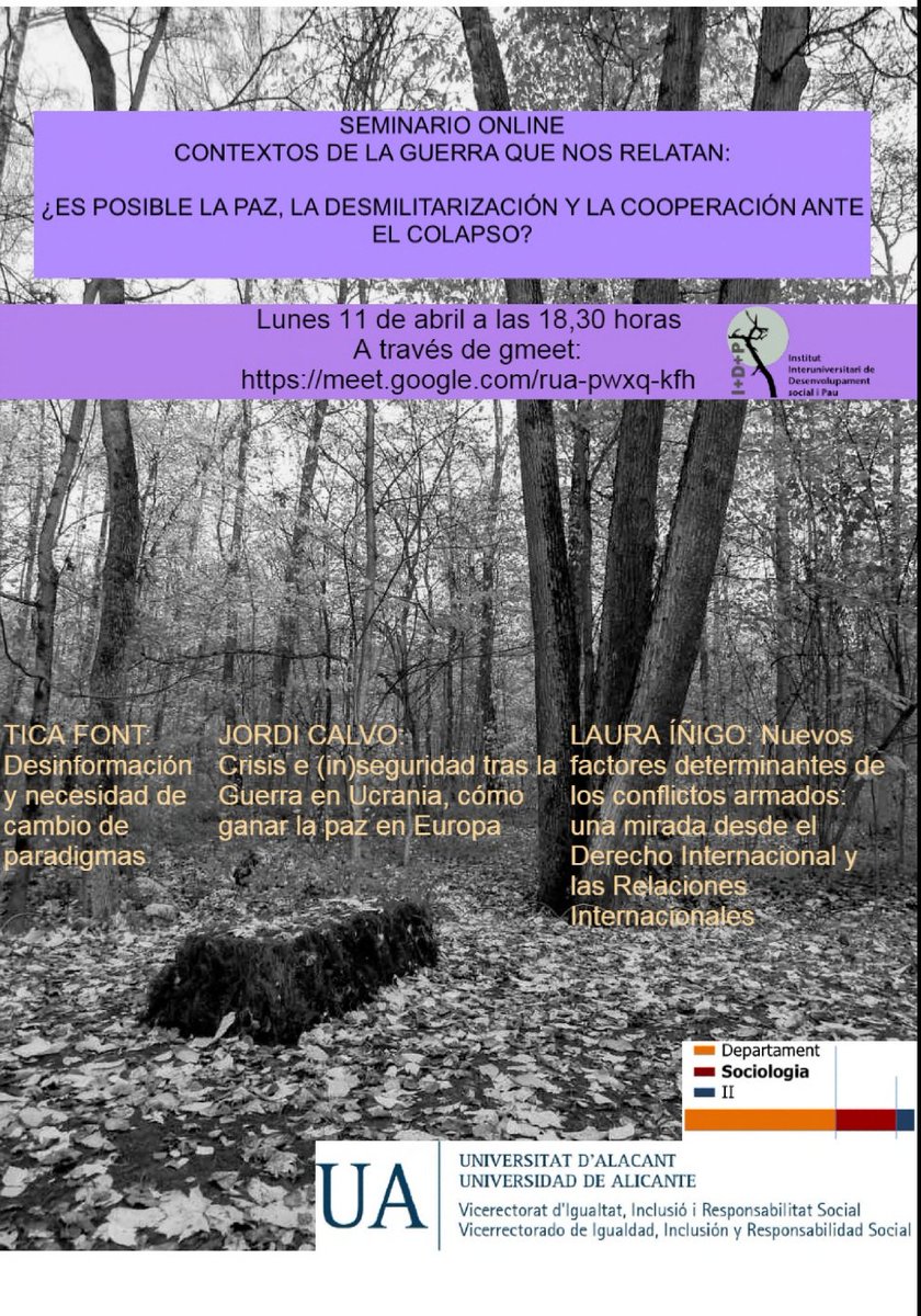 Seminari ONLINE
CONTEXTOS DE LA GUERRA QUE NOS RELATAN ¿ES POSIBLE LA PAZ, LA DESMILITARIZACIÓN Y LA COOPERACIÓN ANTE EL COLAPSO?
Dilluns 11 d'abril, 18,30 hores

Per a accedir a l'enllaç de google meet

Un saludo