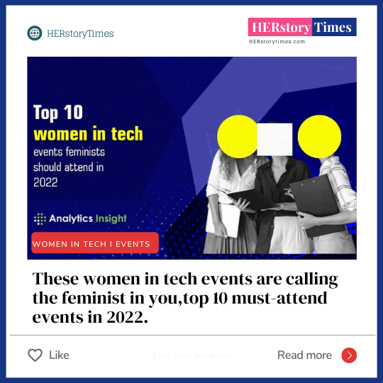 These women in tech events are calling the feminist in you. Here are the top 10 must-attend events in 2022.  #HERstorytimes #womenintech 

analyticsinsight.net/top-10-women-i…