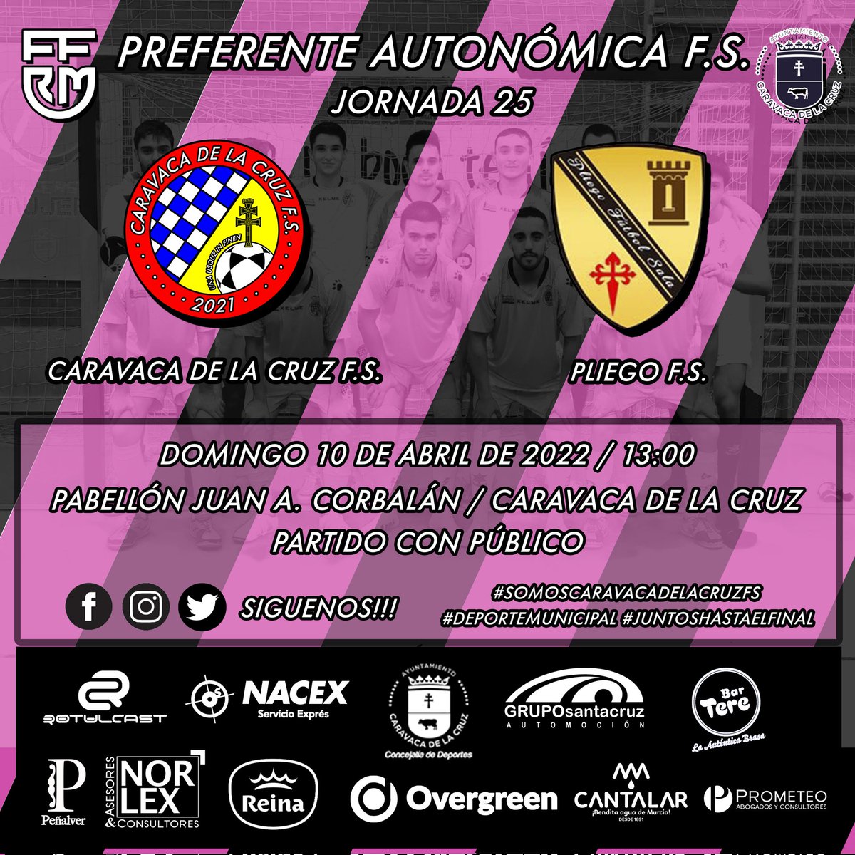 🏆 Preferente Autonómica FS
⚽ Jornada 25
📅  Domingo 10 de Abril
🕒 13:00
🆚 Pliego F.S.
📌 Pabellón Juan Antonio Corbalán
📍 Caravaca de la Cruz
💵 Entrada Gratuita. 

#somoscaravacadelacruzfs
#deportemunicipal
#juntoshastaelfinal