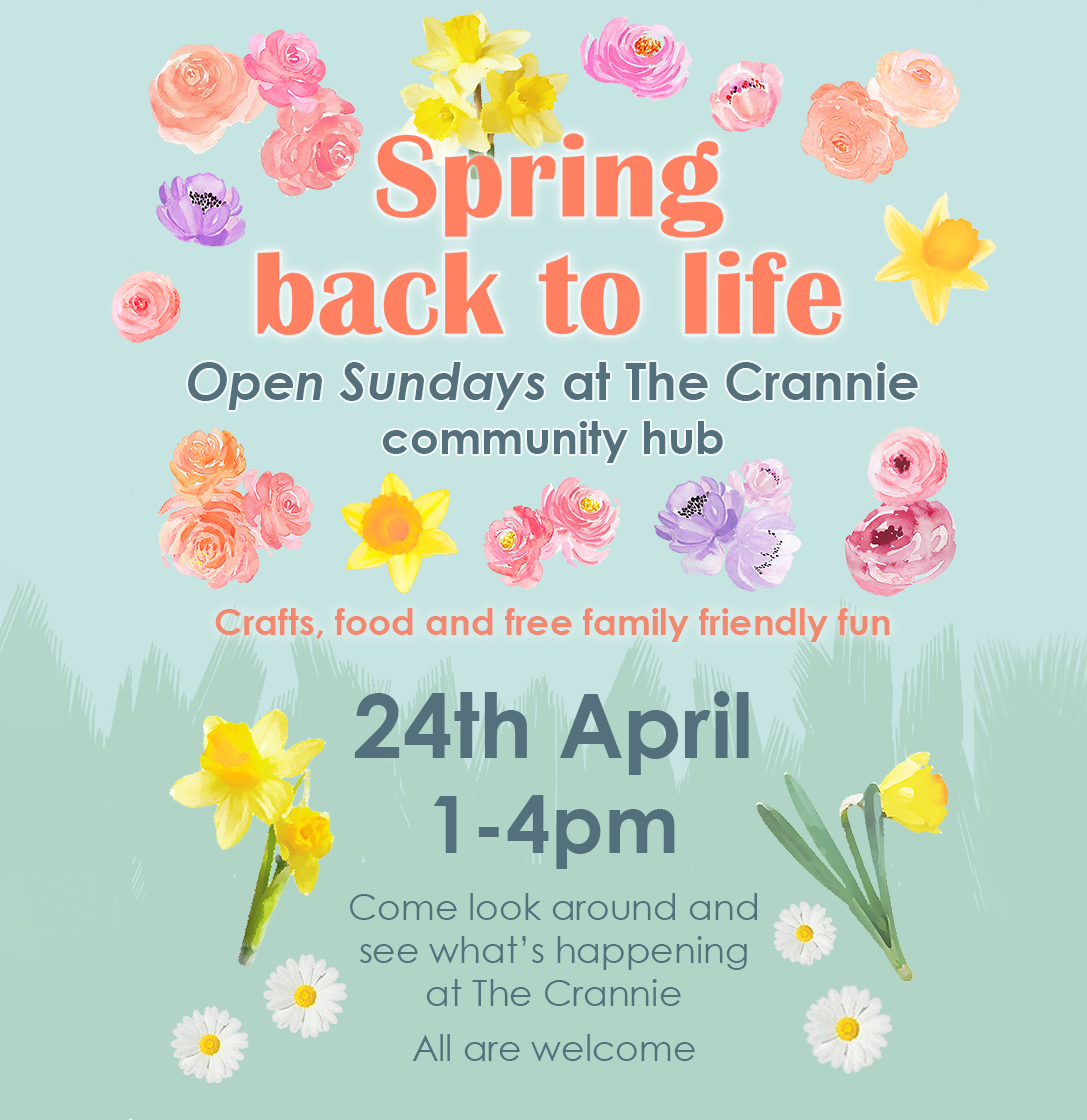Spring Back to Life Open Sundays 🌼 24th April 🌻
The Crannie is hosting an Open Day on the 24th April at 1-4pm. Pop in to look around The Crannie and see all the different activities we have on offer! Join us for free food, crafts and family friendly fun!