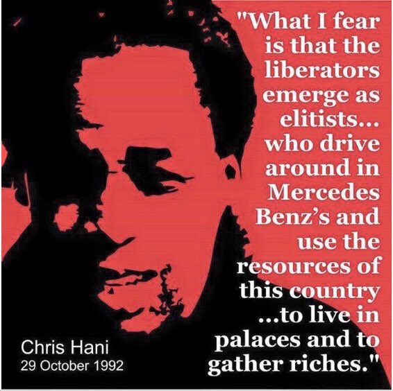 1. On this day Chris Hani died in 1993.
His prophetic words have come to pass sadly!
“What I fear is that the liberators emerge as elitists...who drive around in Mercedes Benz’s and use the resources of this country to live in palaces and to gather riches.”

Rest In Peace Leader!