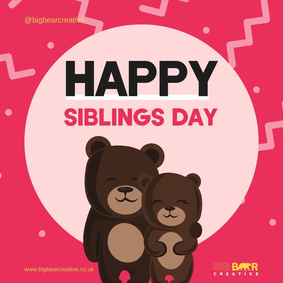 Happy siblings day to all siblings out there! 

Spend the day to appreciate your siblings today and share some big bear hugs.

#bigbearcreative #creativeminds #siblingsday #eventsday