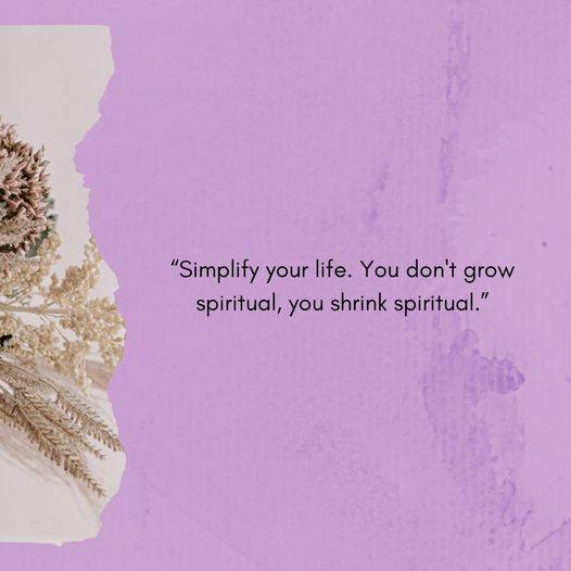 good_lanka's tweet photo. “Simplify your life. You don't grow spiritual, you shrink spiritual.”

#GoodNewsLanka #lka https://t.co/Rn3kcypY6g