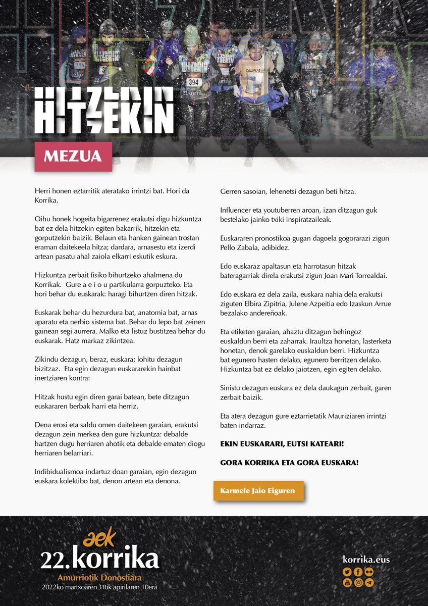 AEK_eus's tweet photo. EKIN EUSKARARI! EUTSI KATEARI!
22. #Korrika-n, lekukoaren barruko mezuak azpimarratu du “hizkuntza zerbait fisiko bihurtzeko ahalmena duela Korrikak. Gure a e i o u partikularra gorpuzteko. Eta hori behar du euskarak: haragi bihurtzen diren hitzak".

Hauek Karmele Jaioren hitzak: https://t.co/GqC2thRUjM