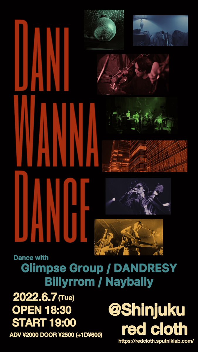 red_cloth's tweet photo. 【紅布新着公演】

2022年6月7日（火）新宿レッドクロス

「Dani Wanna Dance」

OPEN 18:30 START 19:00
前売り¥2000 当日¥2500(+1D¥600)

出演
Naybally
Billyrrom
DANDRESY
Glimpse Group https://t.co/S1AIwgPW8Z