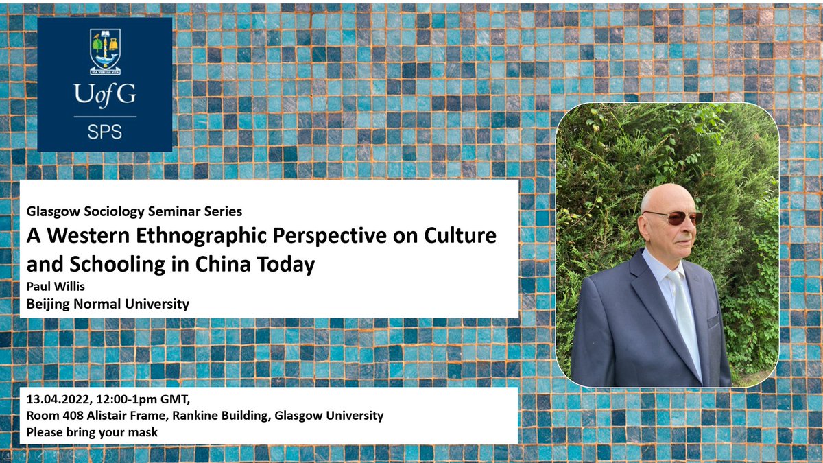 Next Wednesday, April 13, 12pm, on Campus - The next <a href="/UofGSociology/">UofG Sociological and Cultural Studies</a> Seminar, co-hosted with <a href="/UofGChinaCentre/">Scottish Centre for China Research 苏格兰中国研究中心</a>: Paul Willis  <a href="/BNU_Official/">Beijing Normal University</a>  presenting a western ethnographic perspective on schooling and culture in China. Thanks to <a href="/TimWinzler/">Tim_Winzler</a> for moderating. See you there 👍👋😀