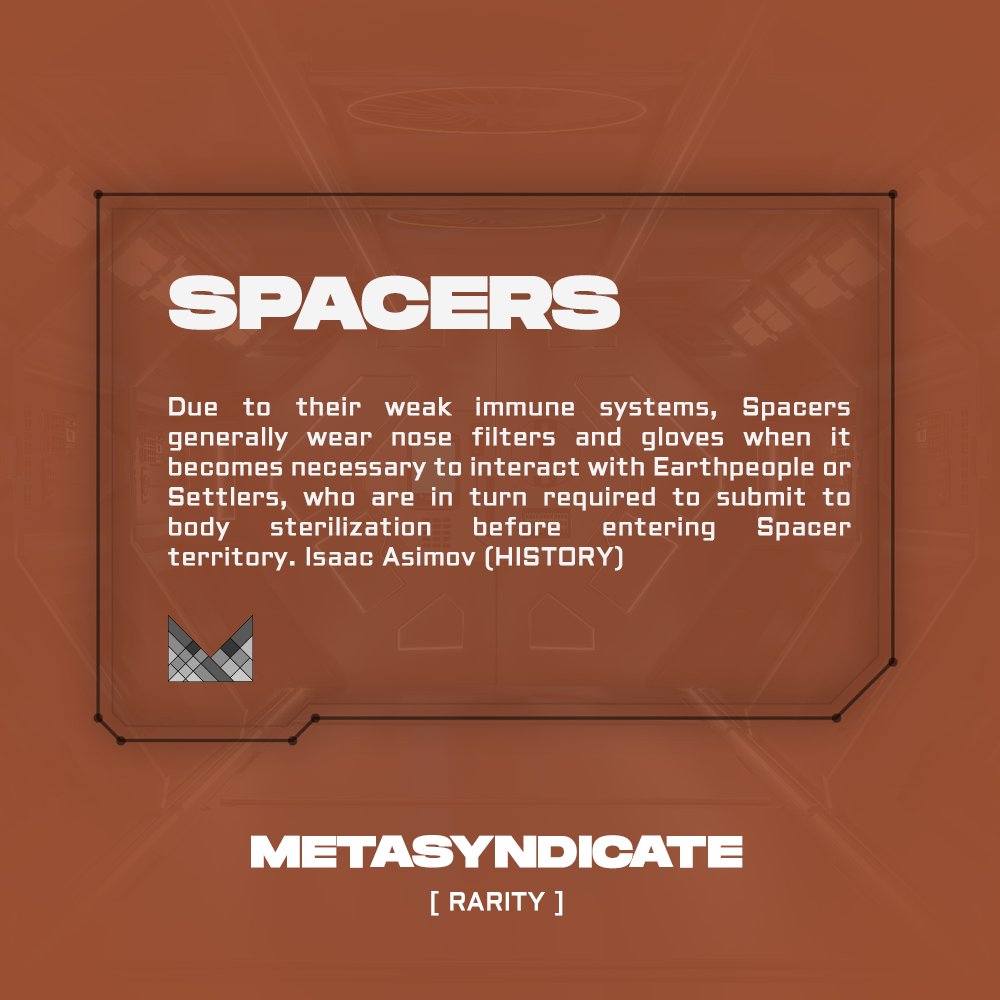 Did you know that SPACERS have very weak immune systems and get sick easily?😷

👉 We go further into Isaac Asimov's mysterious galaxies to find out more not only about spacers, but settler and imperials too soon! 

Find out more about our project here: linktr.ee/metasyndicate