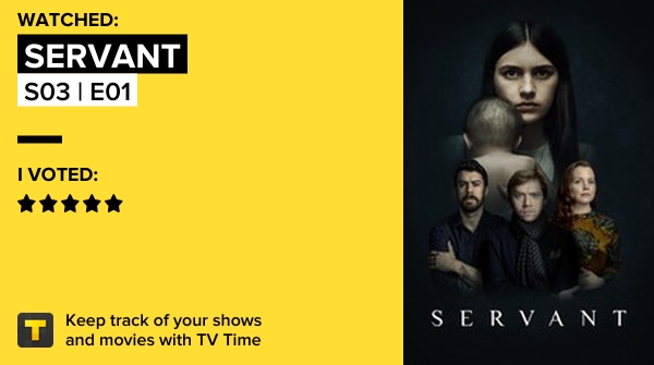 rupsahmed's tweet photo. I've just watched episode S03 | E01 of Servant! https://t.co/NGHTvtshwt #tvtime https://t.co/wl43YEiKYE