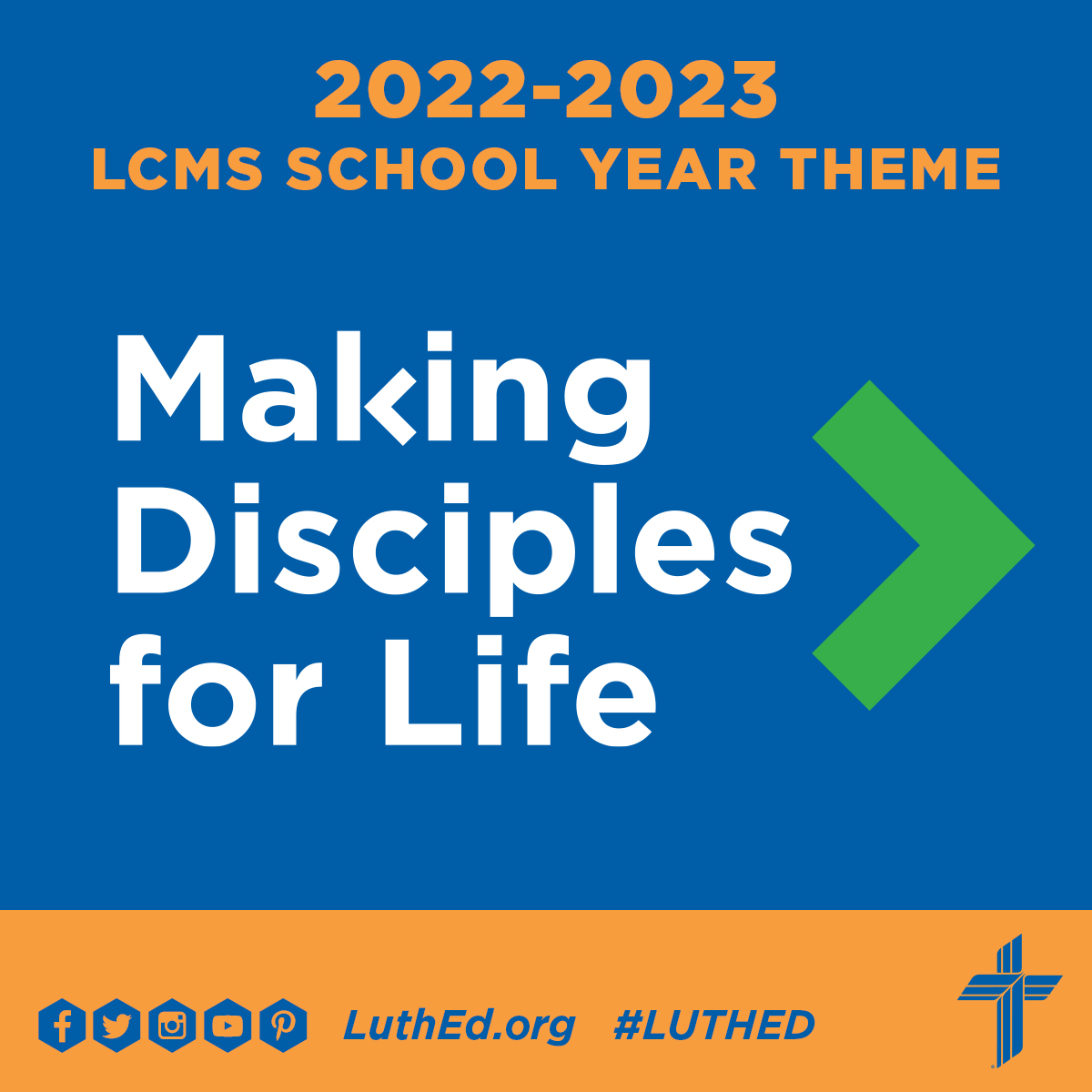 LCMSSchools's tweet photo. The 2022-2023 LCMS school year theme is "Making Disciples for Life" from Matthew 28:19-20. Both the Chapel Talks and National Lutheran Schools Week resources will be based on this theme. #LuthEd https://t.co/Y0HJjv7pxk