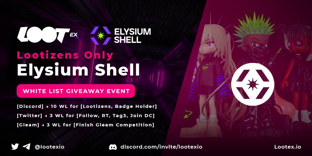 ⚡️Elysium x Lootex⚡️

6 x WL
🎁Gleam x 3 / Twitter x 3🎉

1⃣Like &amp; RT this Tweet &amp; Tag 3 friends
2⃣Follow <a href="/elysium_system/">ElysiumShell</a> &amp; <a href="/LootexIO/">Lootex.io | NFT Marketplace 🔥</a>
3⃣Join both Discord
4⃣Gleam → gleam.io/PiOX3/3-elysiu…

10 x WL
👉 Lootex Discord - lihi1.cc/T0TRY
All events end at 4/13, 10AM UTC
