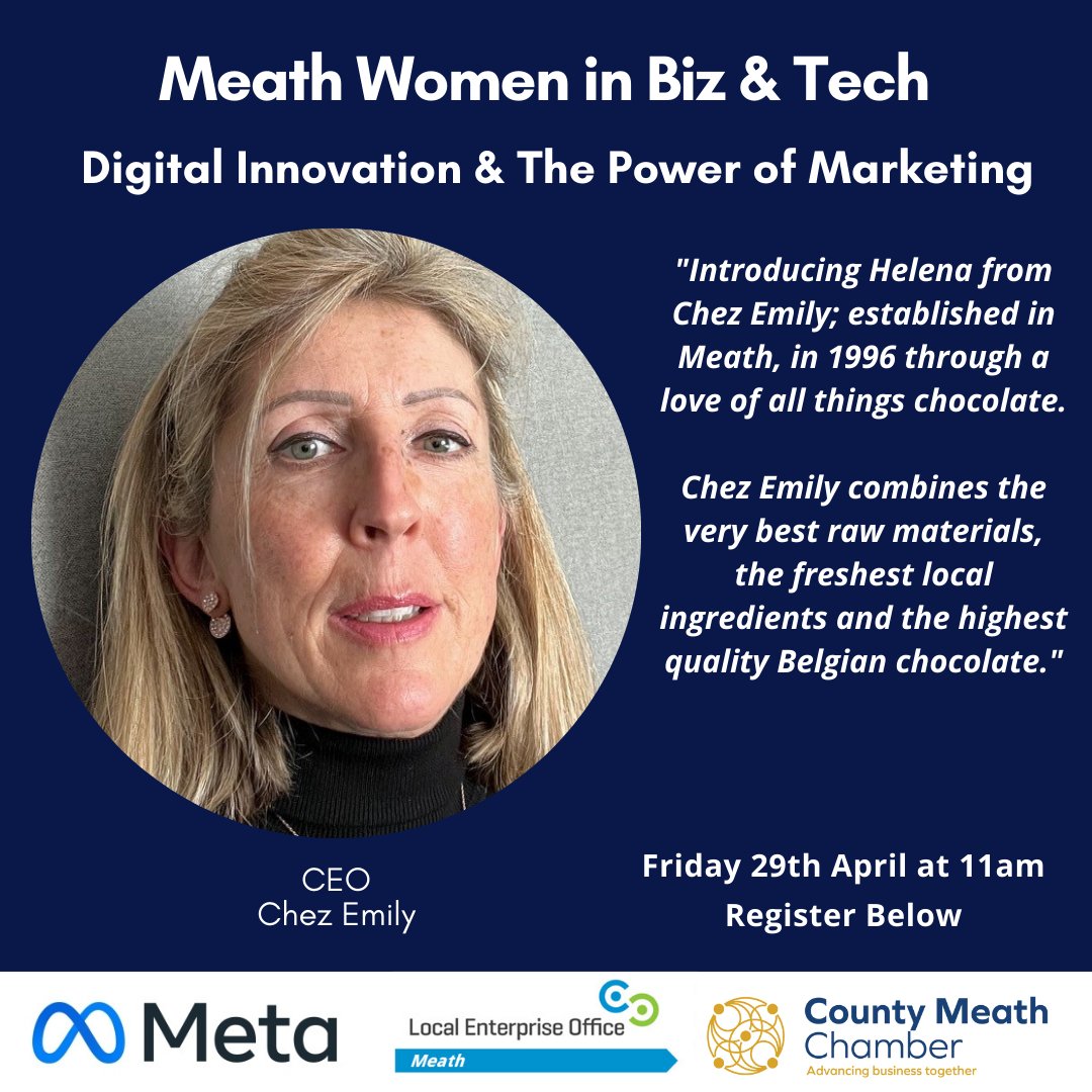 MeathChambers's tweet photo. #MWIBT, Register today: https://t.co/4idzrCU93t 💻

Our next guest speaker is Helena Hemeryck, CEO of Meath based company @chezemichocs Learn more about Helena's story here: https://t.co/PEexjmiKCG 

This event is a collaboration with @MeathLEO &amp; is proudly sponsored by @Meta 😊 https://t.co/9mRI4u6Z8m