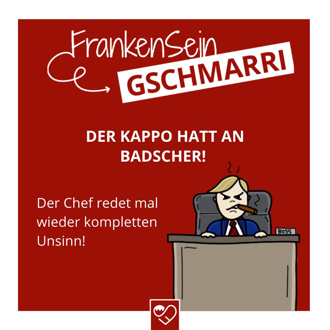 Der Kappo hatt an Badscher! Na, zum Glück ist bald Wochenende 😎 #fränkisch #gschmarri #wochenende #freitag #meme #franken