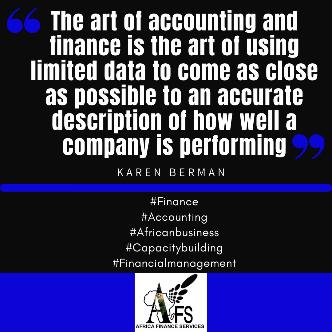 AFS_finance's tweet photo. “The art of accounting and finance is the art of using limited data to come as close as possible to an accurate description of how well a company is performing” _ Karen Berman

#Finance 
#Accounting
#Africanbusiness 
#Capacitybuilding
#Financialmanagement https://t.co/mkqsGnljb6