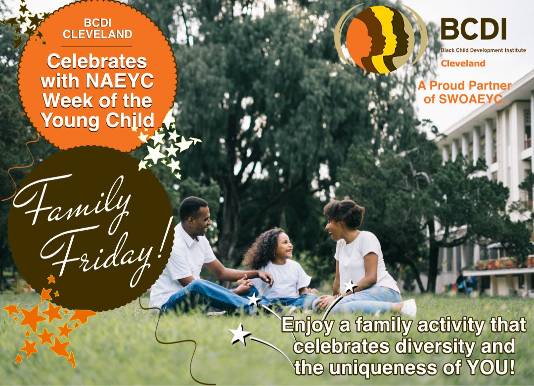 ClevelandBCDI's tweet photo. BCD I celebrates the week of the young child.. Today is family Friday! Enjoy something fun with your family this evening That honors your diversity and uniqueness! #WOYC2022 #bcdicle https://t.co/G1f1Ebok9r