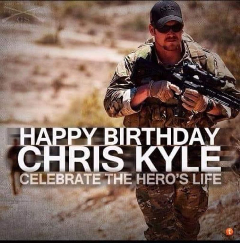 Happy Birthday Chris Kyle!
The world would be a better place if it had more men like Chris. 