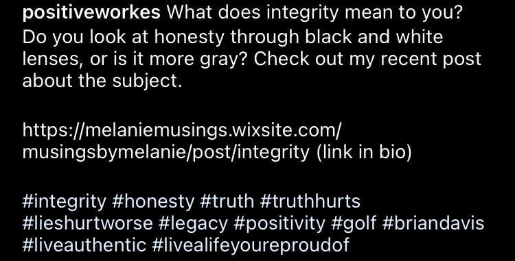 PositiveWorkes's tweet photo. What does integrity mean to you? Add me on Instagram: @PositiveWorkes  and check out my website https://t.co/FWBvLdKw3z #integrity #honesty #truthhurts #lieshurtmore #legacy #positivity #golf #liveauthentic #livealifeyoureproudof https://t.co/8w1VmvuqET