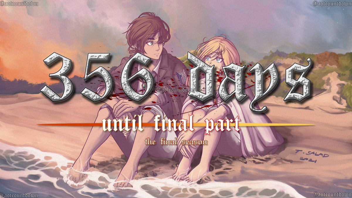 aotcountdown's tweet photo. 356 days until «Attack on Titan The Final Season - Final Part» ! 🔥 https://t.co/g46YMWjUNf