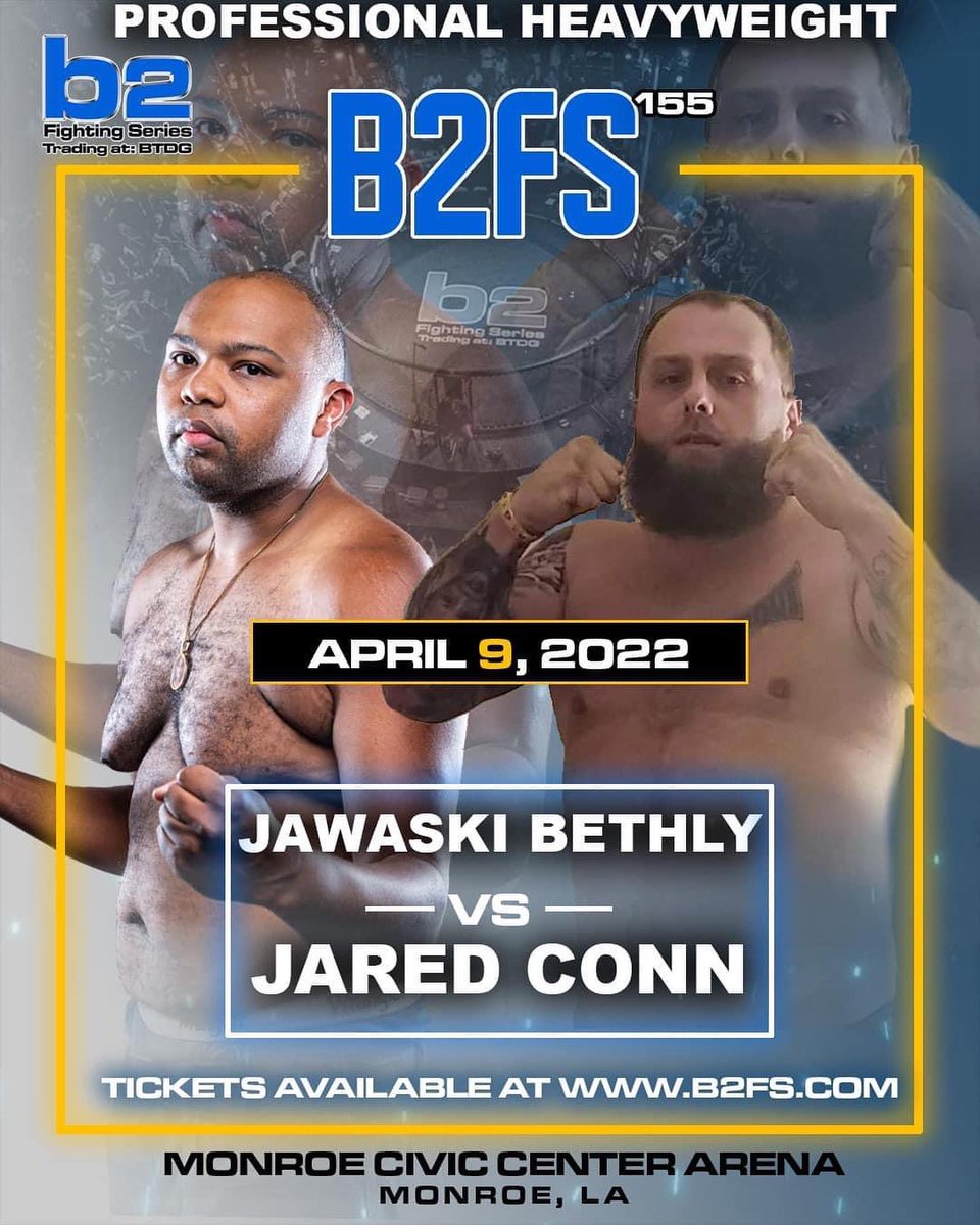 b2_fighting's tweet image. ⚔️In our Pro HeavyWeight bout we have Jawaski Bethly vs Jared Conn  at B2FS 155 this weekend at the Monroe Civic Center - 4/9/22⚔️
•
Get your Tickets/PPV ▶️ b2fs.com #MMA #B2FS #ProFight