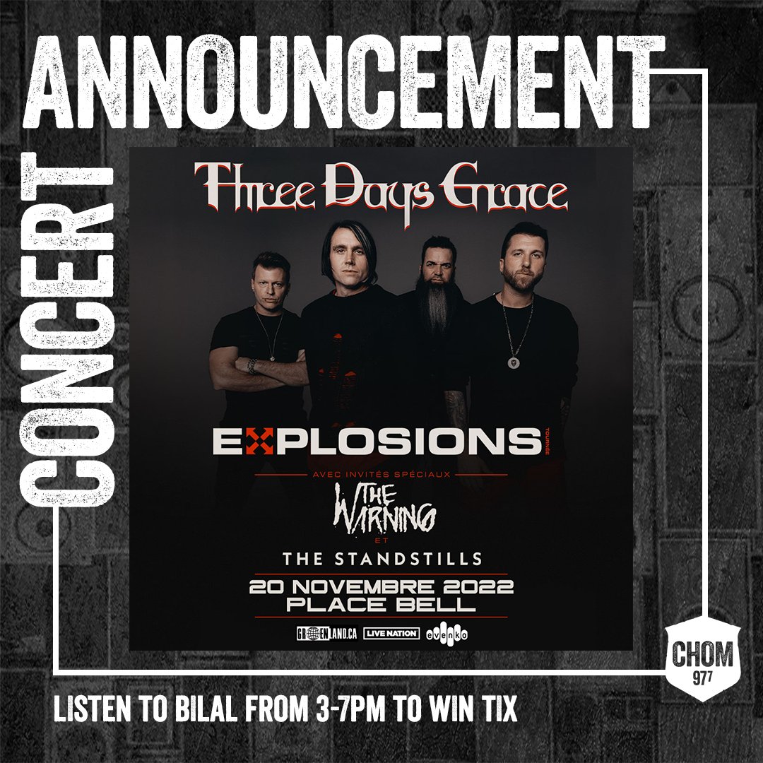 CHOM 97 7 Montreal (@chom977) on Twitter photo JUST ANNOUNCED: <a href="/threedaysgrace/">Three Days Grace</a> will play <a href="/Place_Bell/">Place Bell</a> on November 20. Win your tickets all week with <a href="/buttshow/">Bilal Butt</a> from 3-7pm! Tickets on sale Friday, April 22 at 10am via <a href="/evenko/">evenko</a>. JUST ANNOUNCED: <a href="/threedaysgrace/">Three Days Grace</a> will play <a href="/Place_Bell/">Place Bell</a> on November 20. Win your tickets all week with <a href="/buttshow/">Bilal Butt</a> from 3-7pm! Tickets on sale Friday, April 22 at 10am via <a href="/evenko/">evenko</a>.