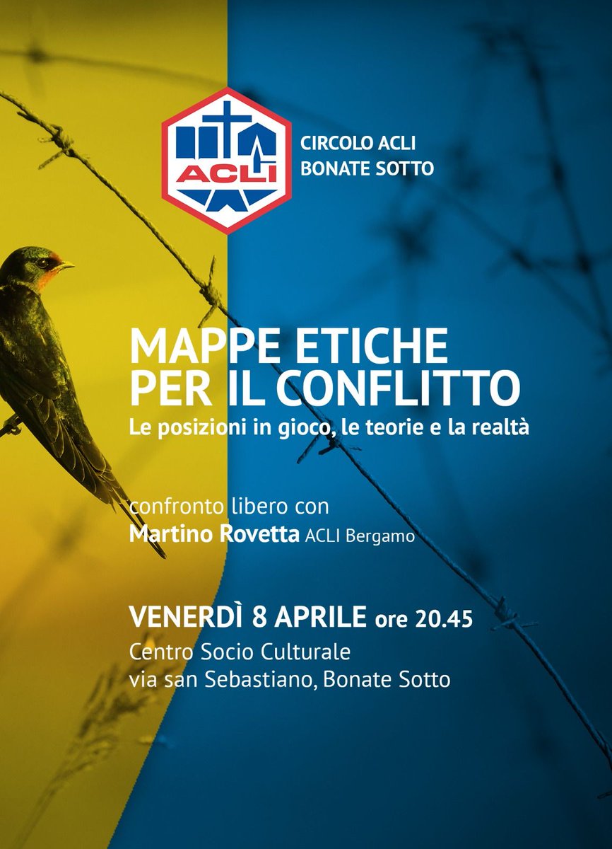 BergamoAcli's tweet photo. Oggi #8aprile, alle 20.45, presso il Centro Socio Culturale di #Bonate Sotto, confronto con Martino Rovetta (Acli #Bergamo) sulla #guerra in #Ucrania dal titolo di "Mappe etiche per il conflitto. Le posizioni in gioco, le teorie e la realtà" https://t.co/4p8g2tiA1I https://t.co/v5DPINFk1Q
