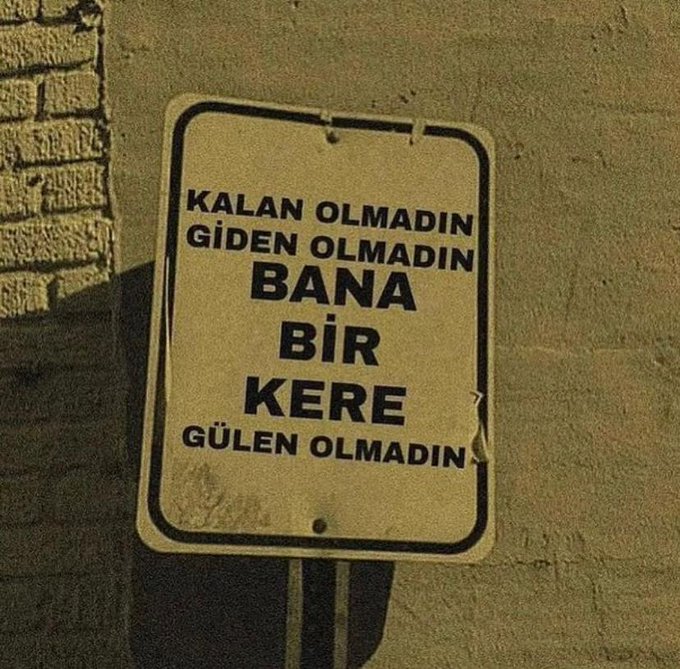 Kalan olmadın, giden olmadın