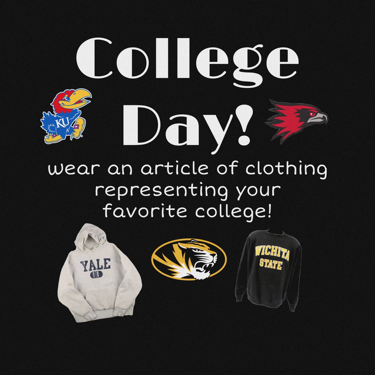 Next week is spirit week!!! 4/11-4/14! Monday is College Day!