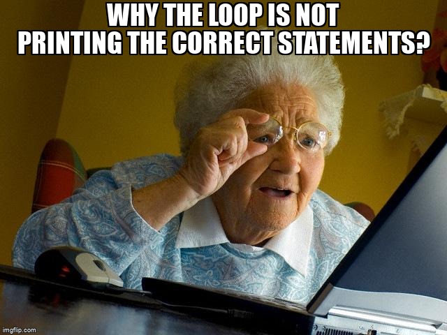 overflow_meme's tweet image. why the loop is not printing the correct statements? stackoverflow.com/questions/7179… #python #pythondocx
