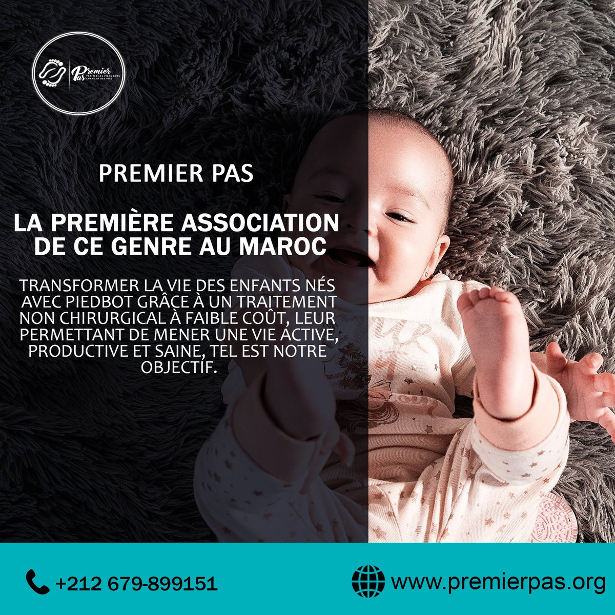 La mission de l’association PREMIER PAS est de promouvoir l’accès au traitement approprié des enfants nés avec pied bot à travers un partenariat avec les prestataires des structures de santé publics, ONG locaux et ONG internationale.