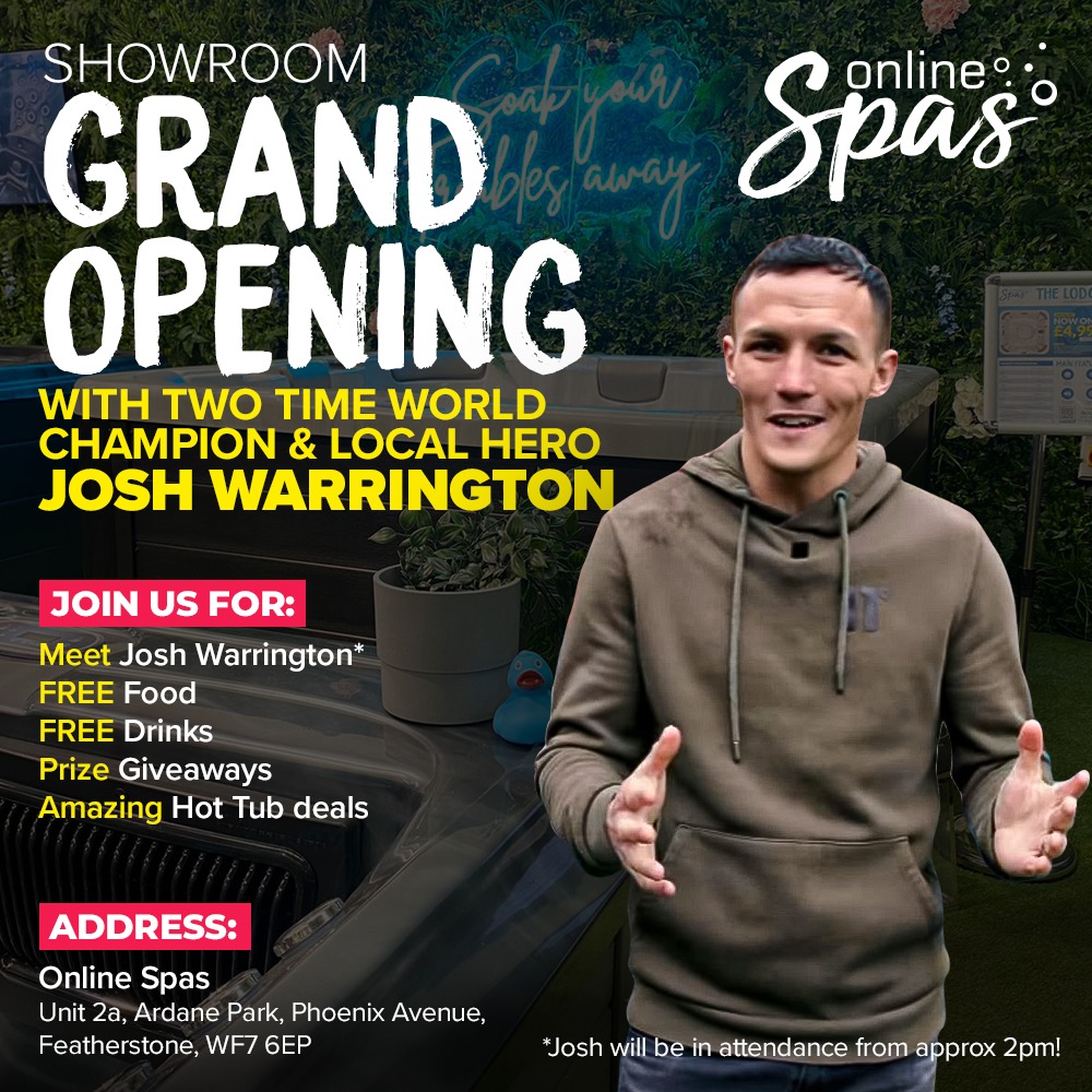 OUR GRAND SHOWROOM OPENING
WITH 2 TIME WORLD CHAMPION JOSH WARRINGTON!!! 😀

Come along to meet the man himself, free food, drinks and some amazing giveaways!

#boxing #joshwarrington #worldtitle #showroom #hottubs #hottubtime #YORKSHIRE