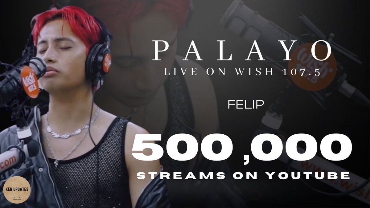 SB19KenUpdates's tweet photo. [INFO] #FELIP's Palayo live performance on Wish Bus has reached half a million views with over 43K likes on YouTube! Congratulations, Felip! 🥀

STREAM IT HERE: https://t.co/AsswEI0qVa

@SB19Official #SB19
@keun16308352 #SB19_KEN #KenSuson 

#Bazinga_SB19 is my hype song! https://t.co/5HHwHcrlOs