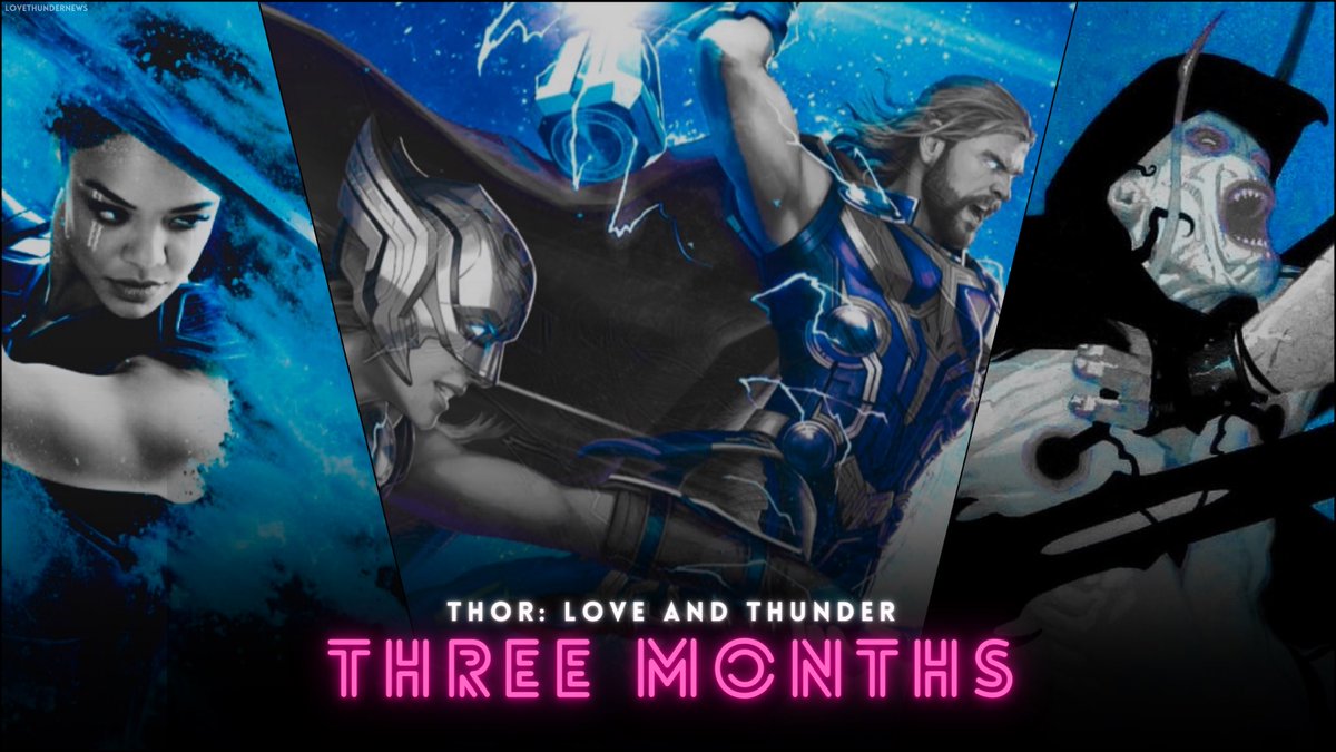 RT @lovethundernews: We are THREE MONTHS away from the release of Thor: Love and Thunder! https://t.co/qggWT06jyy