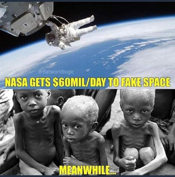 TruthMe34980890's tweet photo. NASA Gets 60 Million dollars a Day to Fake Space, While Children Are Starving to Death and Hundreds of Thousands of Americans are Homeless, Struggling, Starving, Dying, and Slaves to the fked up Government... https://t.co/M8S3CTri72