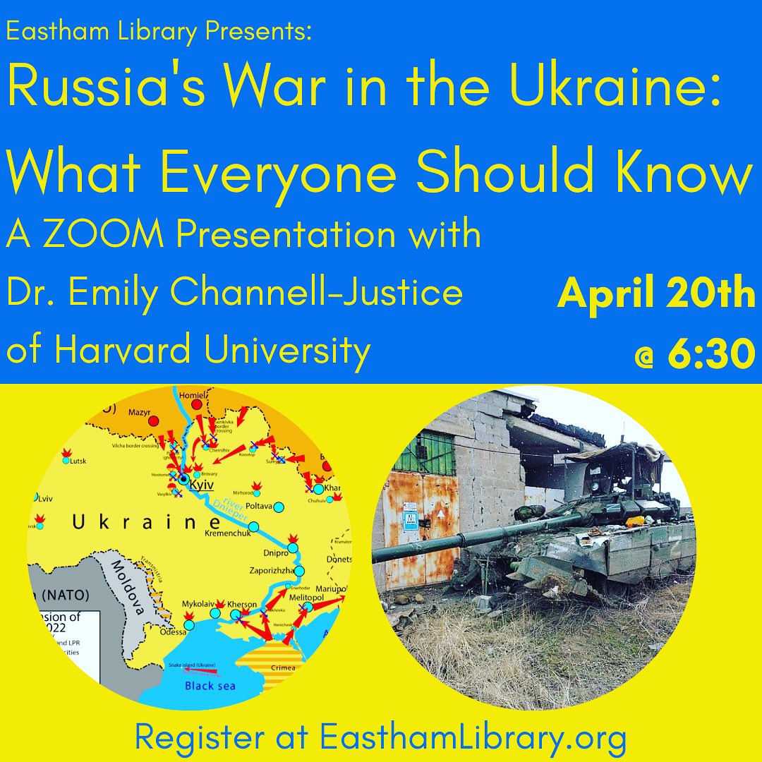 Russia’s invasion of Ukraine is dominating headlines around the world. Why is this happening now, and what’s at stake? This ZOOM talk will cover how we got to where we are and what is important to know. 
Registration Required. To sign up, go to: easthamlibrary.libcal.com/event/9093326
