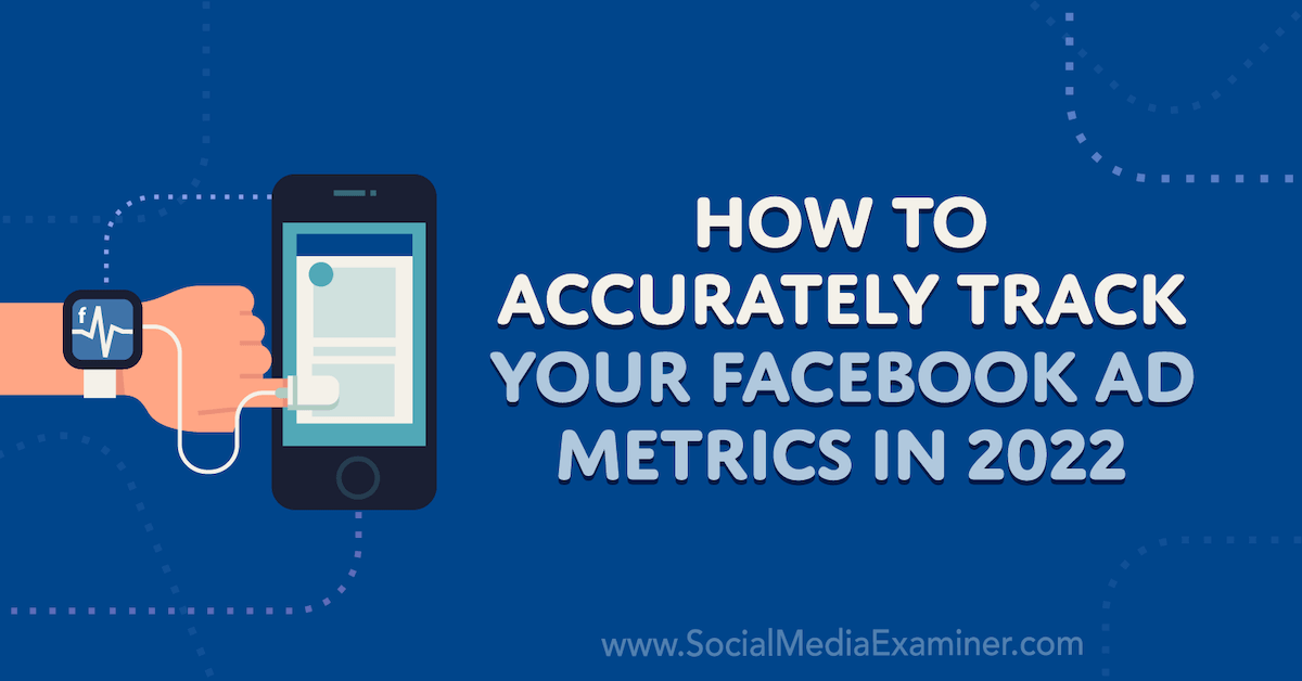 SayitSMC's tweet image. How to Accurately Track Your Facebook Ad Metrics in 2022 #socialmedia #facebook dlvr.it/SNDGf2