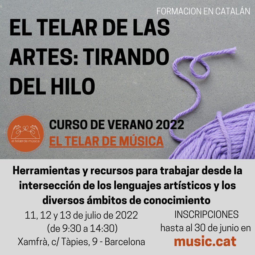 telarmusica's tweet photo. ⚠️¡Antes de empezar las vacaciones, inscríbete al curso de Verano del Telar! 
🎶EL TELAR DE LAS ARTES: TIRANDO DEL HILO
👩‍🏫 Para Infantil, Primaria y Secundaria.
📆11, 12 y 13 de julio
🕘de 9:30 a 14:30
📍Barcelona
📝Más info i inscripciones a https://t.co/yvQvOBfGYJ https://t.co/NuAP3ujME3