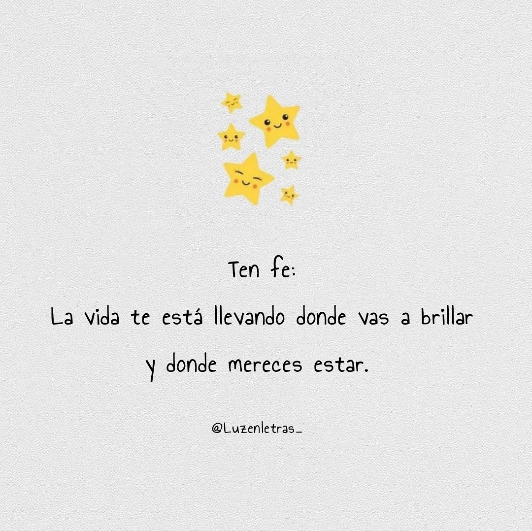 La vida te está llevando dónde vas a brillar <a href="/luzenletras_/">luzenletras_</a>