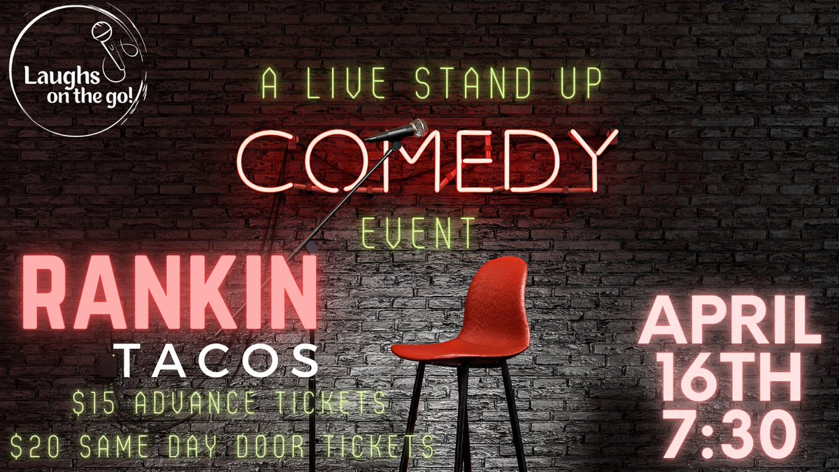 Live Comedy on the GreenSpace at Rankin Tacos April 16th at 7:30! Tickets can purchased in advance at laughsonthego.net for $15 or at the door for $20! #funnytacos