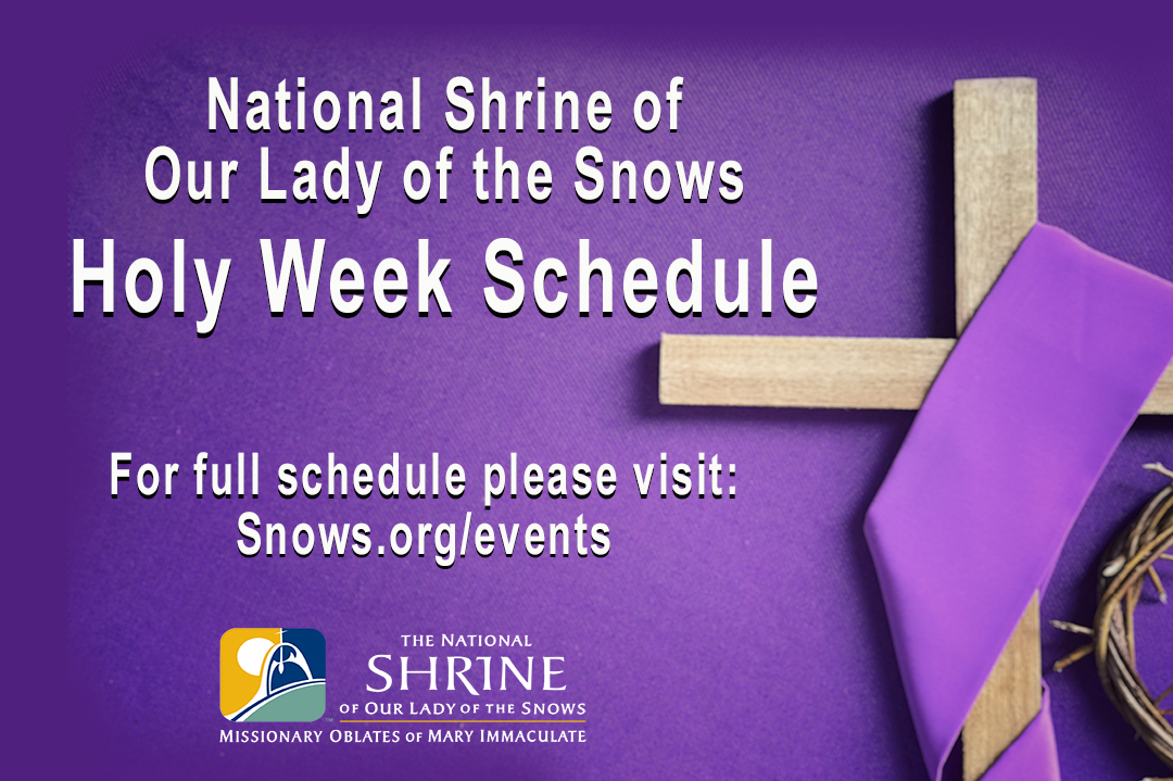 SnowsShrine's tweet photo. HOLY WEEK SCHEDULE
National Shrine of Our Lady of the Snows
Belleville, Illinois
https://t.co/mZ33yJFaow https://t.co/mjEDXEg97o
