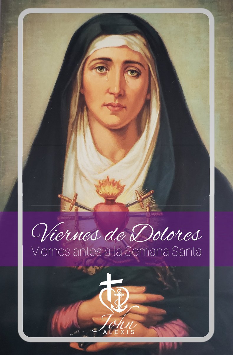JohnAlexisGL's tweet photo. [🟣VIERNES DE DOLORES] Hoy la Iglesia universal reflexiona sobre los 7 dolores de la Santísima virgen María y llama al viernes antes de la Semana Santa el Viernes de dolores.

Virgen Dolorosa
Ruega por nosotros https://t.co/zxr6FyXk8p