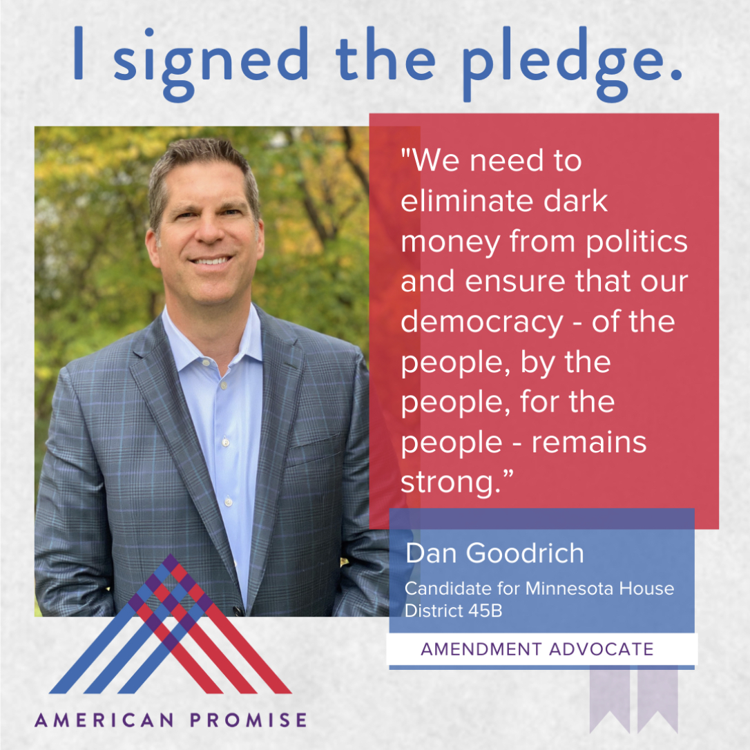 DanCGoodrich's tweet photo. Let’s keep dark money out of politics so our democracy remains strong. #mnleg #HD45B @usapromise https://t.co/IFbu5EhQWN