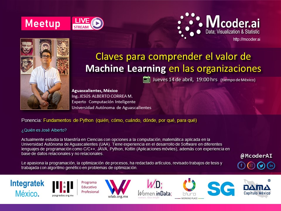 FUNDAMENTOS DE PYTHON
Jeves 14 de abril, 19:00 hrs MX
👉  fb.me/e/3PbaaKURP 

¡ TE ESPERAMOS !
𝗘𝗩𝗘𝗡𝗧𝗢 gratuito
​
#McoderAI
#WLAB #STEM #WomeninData 
​
Aliados:
#IntegratekMéxico
#SoftwareGuru #DAMAMéxico
#WomeninDataMX
#Bootcamp #Diplomado #MachineLearning #Python
