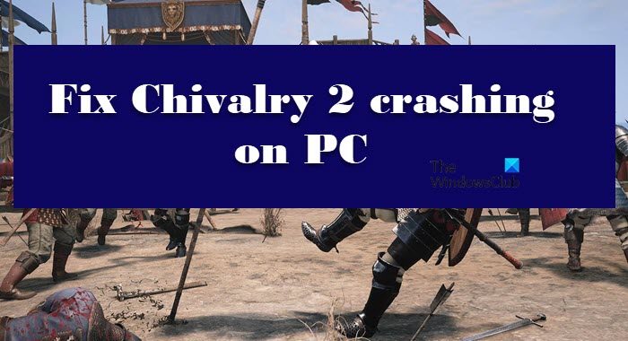 thewindowsclub-on-twitter-chivalry-2-keeps-crashing-freezing-or