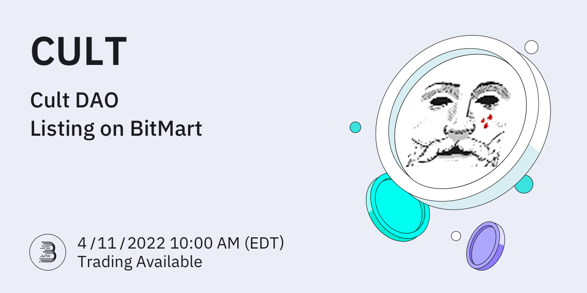 BitMartExchange's tweet photo. 🎉 #BitMart will list @wearecultdao, the tradable and liquid token of CULT DAO, transacting CULT will contribute to the protocol by filling the DAO treasury

💎 Deposit open at 10AM EDT, Apr 9
💎 $CULT/USDT will be tradable at 10AM EDT, Apr 11

👉Details: https://t.co/6S0oVGNwTG https://t.co/qxDr2vKpVt