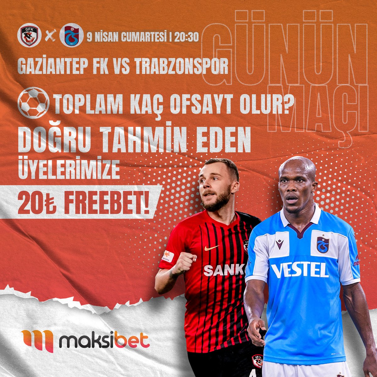 🏟 Gaziantep 🆚  Trabzonspor

🏁Toplam Kaç Ofsayt Olur 

🎁🤑Doğru Bilen Üyelerimize 2️⃣0️⃣₺ FREEBET

📍RT+FAV+ 5 Arkadaş Etiketle

🖍Etkinlik Katılım Formu: bit.ly/MaksibetForm