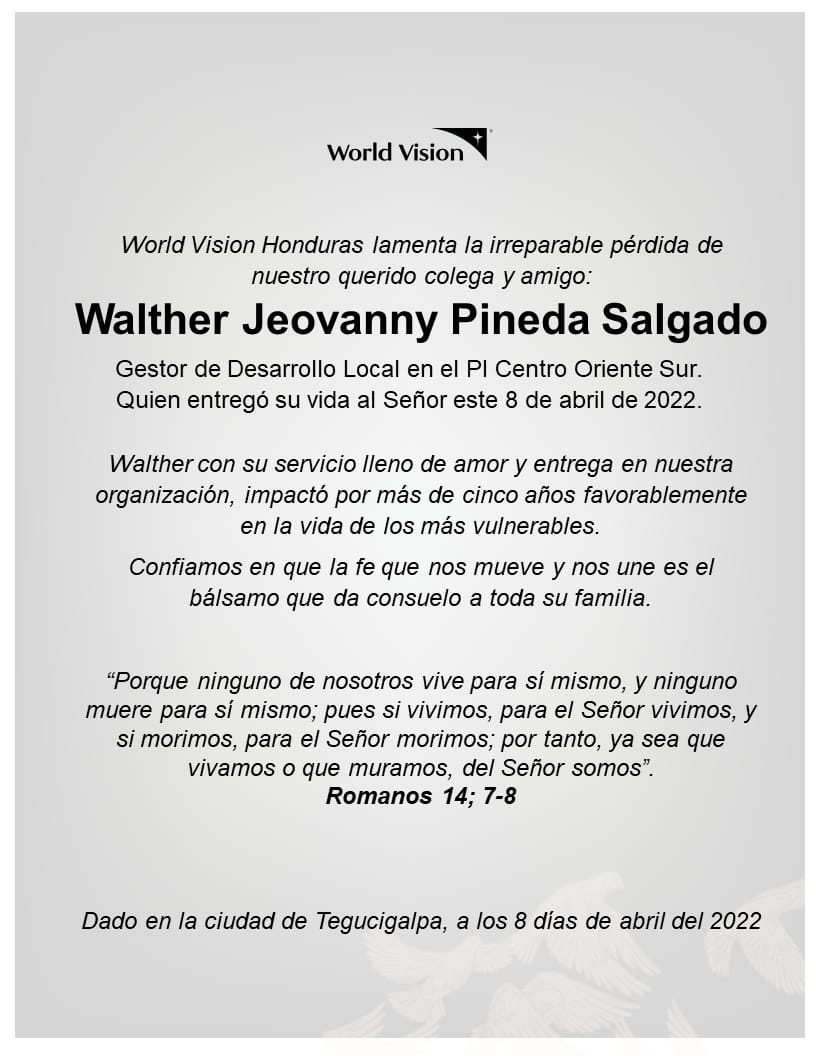 WorldVisionHN's tweet photo. Lamentamos profundamente el fallecimiento de Walther Jeovanny Pineda, miembro de la Familia World Vision Honduras. 

Walther con su don de servicio lleno de amor y entrega en nuestra organización, impactó las vidas de muchas familias en la zona oriente de Honduras. https://t.co/PBIa4imkiN