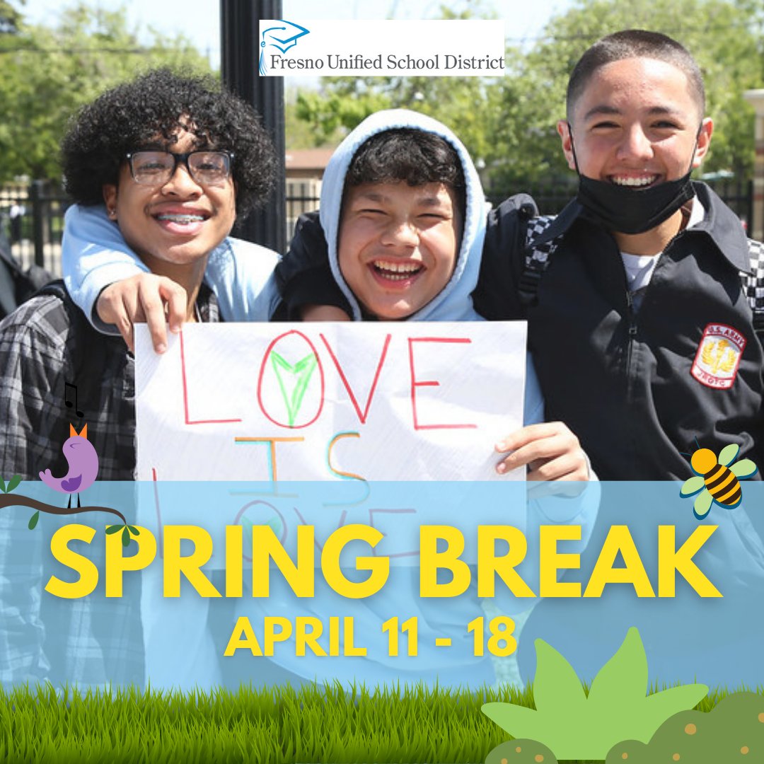 Fresno Unified on Twitter "Next week is Spring Break! See you all