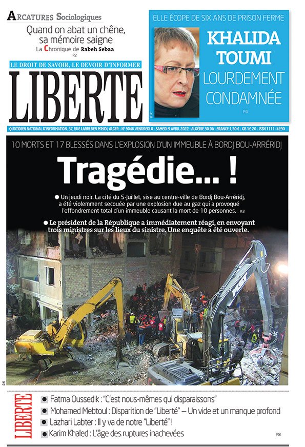 Demain à la UNE de #Liberté 
Édition du 09 avril 2022 
#Presse #Fin #BordjBouArreridj #tragédie #KhalidaToumi #Justice #Algérie